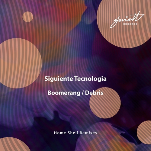 Siguiente Tecnologia - Boomerang - Debris (Home Shell Remixes) [SOV388]